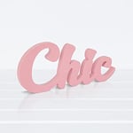 Declea Plaque décorative en bois avec inscription « Chic » - Rose - Décoration à poser pour cuisine, salon, chambre à coucher