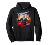 Daddy's Home and He's Making Christmas Great Again – Trump Pullover Hoodie