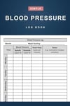 Blood Pressure Log Book Simple Daily Blood Pressure Log to Record and Monitor...