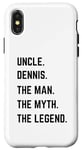 iPhone X/XS Uncle Dennis The Man The Myth The Legend Father's Day Case