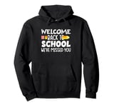 Welcome Back To School We've Missed You Teacher Student Pullover Hoodie