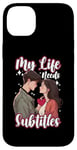 Coque pour iPhone 14 Plus My Life Needs Sous-titres K-Drama Love