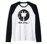 "But, plug..." playful funny adult humorous logo Raglan Baseball Tee