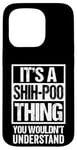 Coque pour iPhone 15 Pro Funny Shih-Poo Parent Quote Mixed Dog Breed Shihpoo Lover