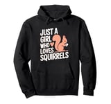 Squirrel Just a Girl Who Loves Squirrels Funny Animal Kids Pullover Hoodie