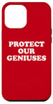 Coque pour iPhone 12 Pro Max Protect Our Geniuses Sign Protect the Genius Super Geniuses