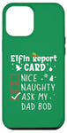 iPhone 12 Pro Max Dad Bod Christmas Nice Naughty Funny Xmas List Dad Jokes Case