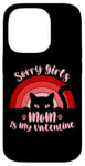 iPhone 14 Pro Sorry Girls Mom Is My Valentine Funny Cat Lover Pink Sunset Case