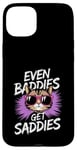 Coque pour iPhone 15 Plus Even Baddies Get Saddies Cat Confident Girl Trendy Citation