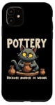 iPhone 11 Pottery Because Murder Is Wrong Funny Cat Funny Pottery Art Case