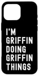 Coque pour iPhone 16 Pro Max Je Suis Griffin Qui Fait Des Choses à Griffin