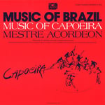 Mestre Acordeon  The Music Of Capoeira: Mestre Acordeon  CD