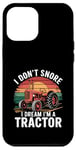 Coque pour iPhone 12 Pro Max Je ne ronfle pas, je rêve que je suis un tracteur