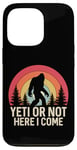 Coque pour iPhone 13 Pro Yéti ou pas, me voici Funny Sasquatch Yeti Yowi Retro