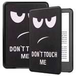 Amazon Kindle 11th Generation (2022) Kunstskinn Flip Deksel m. Sleep-Funksjon - &quot;Don&#39;t Touch Me&quot;