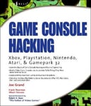 Syngress Media,U.S. Albert Yarusso Game Console Hacking: Have Fun While Voiding Your Warranty: Xbox, PlayStation, Nintendo, Boy, Atari, Sega