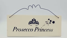 Hanging Prosecco Princess Plaque Wine Friend Mother Wooden Sign Gift Idea