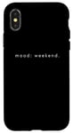 Coque pour iPhone X/XS Mood Weekend - Amoureux de week-end minimaliste drôle