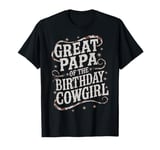 Great Papa Birthday Cowgirl Great Papa Western Birthday T-Shirt