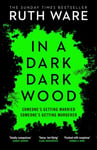 In a Dark, Dark Wood  From the author of The It Girl, discover a gripping modern murder mystery