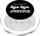 Citations drôles Justice Injustice Bye Bye Justice PopSockets PopGrip pour MagSafe