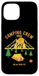 iPhone 15 2025 Fun camping crew titles - Are We There Yet Case