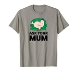 Mr. Men Little Miss Mr Lazy Ask Your Mum T-Shirt