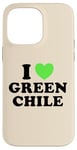 Coque pour iPhone 14 Pro Max I Love Green Chili Nourriture épicée au piment chaud rôti au Nouveau-Mexique