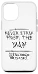 iPhone 15 Pro Miyamoto Musashi "Never stray from the way" Samurai Ronin Case