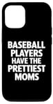 Coque pour iPhone 15 Pro Les joueurs de baseball ont les plus belles mamans pour les mamans de baseball