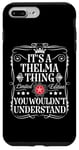 iPhone 7 Plus/8 Plus Thelma Name Its A Thelma Thing You Wouldn't Understand Case