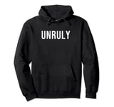 Unruly Pullover Hoodie