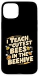 iPhone 15 Plus I Teach The Cutest Bees In The Beehive Bee-Themed Classroom Case