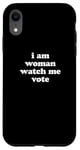 Coque pour iPhone XR I'm Woman Watch Me Vote