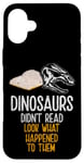 Coque pour iPhone 16 Plus Les dinosaures n'ont pas lu, regardez ce qui leur est arrivé, Bookworm