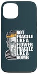 iPhone 13 Ruth Bader Ginsburg NOT FRAGILE LIKE A FLOWER BOMB RBG Meme Case