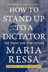 How to Stand Up to a Dictator: The Fight for Our Future