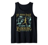 My Broom Broke So Now I Go Running Funny Runner Gift Tank Top