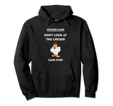 Chicken Game Funny Chicken Joke look at this chicken design. Pullover Hoodie