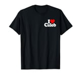 I LOVE CALEB I HEART CALEB T-Shirt