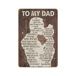 To My Dad If I Could Give You One Thing in Life Gift for Dad from Daughter Birthday, Print Wall Art Novelty Father's Day Tin Metal Sign Plaque Bar Pub Vintage Retro Wall Decor 8x12in