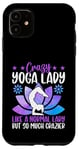 Coque pour iPhone 11 Une femme de yoga folle comme une femme normale mais tellement plus folle