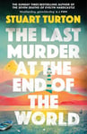 The Last Murder at the End of the World - The Number One Sunday Times bestseller