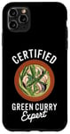 Coque pour iPhone 11 Pro Max Certifié Green Curry Expert Food Lover Homme, Femme, Enfant