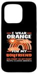 Coque pour iPhone 15 Pro I Wear Orange For My Boyfriend Sensibilisation à la sclérose en plaques