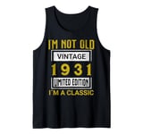 Vintage 1931 Birthday 94 years old I`m not old I´m classic Tank Top