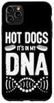 iPhone 11 Pro Max Hot Dog Adult Hot Dogs It's In My Dna Case