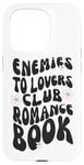 iPhone 15 Pro Enemies To Lovers Club Romance Book Read Books Case