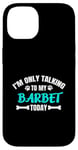 Coque pour iPhone 14 Chien d'eau Français I'm Only Talking To My Barbet Today