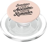 Sometimes You Forget You Are Awesome Inspirational Thank You PopSockets PopGrip for MagSafe